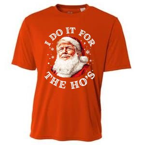 Trump Christmas Santa Claus I Do It For The Hos Cute Xmas Great Gift Cooling Performance Crew T-Shirt