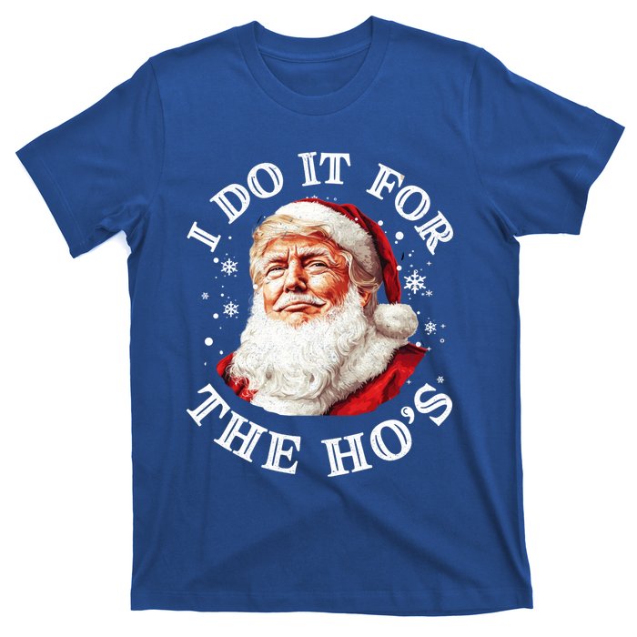 Trump Christmas Santa Claus I Do It For The Hos Cute Xmas Great Gift T-Shirt