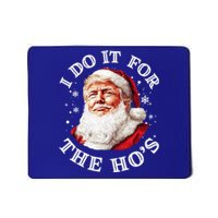 Trump Christmas Santa Claus I Do It For The Hos Cute Xmas Great Gift Mousepad