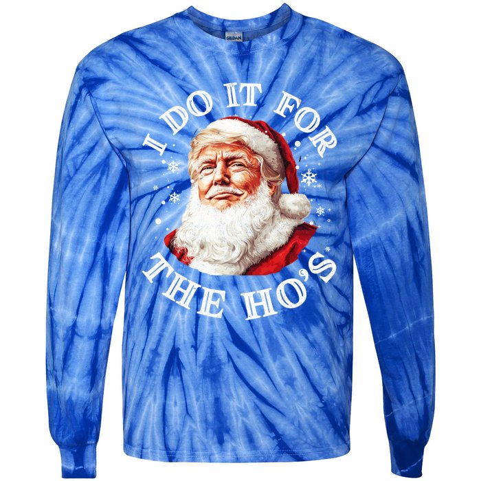 Trump Christmas Santa Claus I Do It For The Hos Cute Xmas Great Gift Tie-Dye Long Sleeve Shirt