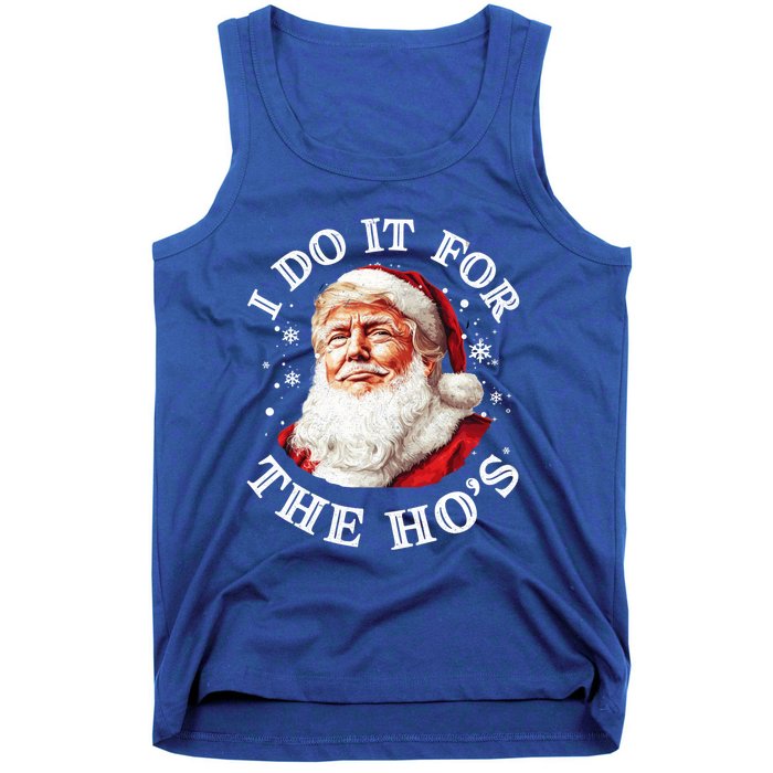 Trump Christmas Santa Claus I Do It For The Hos Cute Xmas Great Gift Tank Top