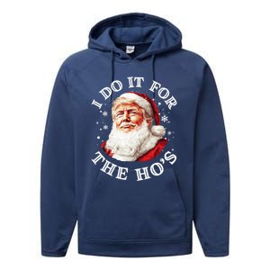 Trump Christmas Santa Claus I Do It For The Hos Cute Xmas Great Gift Performance Fleece Hoodie