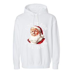 Trump Christmas Santa Claus I Do It For The Hos Cute Xmas Great Gift Garment-Dyed Fleece Hoodie