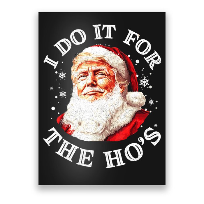 Trump Christmas Santa Claus I Do It For The Hos Cute Xmas Poster