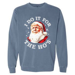 Trump Christmas Santa Claus I Do It For The Hos Cute Xmas Garment-Dyed Sweatshirt