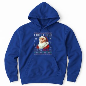 Trump Christmas Santa Claus I Do It For The Hos Ugly Gift Hoodie