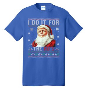 Trump Christmas Santa Claus I Do It For The Hos Ugly Gift Tall T-Shirt