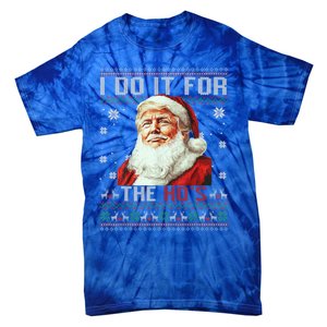 Trump Christmas Santa Claus I Do It For The Hos Ugly Gift Tie-Dye T-Shirt