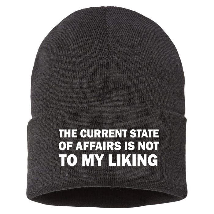 The Current State Of Affairs Is Not To My Liking Sustainable Knit Beanie