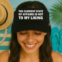 The Current State Of Affairs Is Not To My Liking Visor