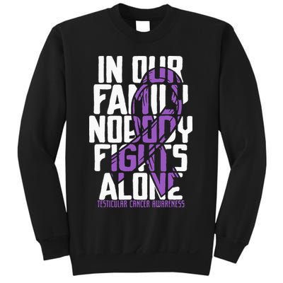 Testicular Cancer Support Family Testicular Cancer Awareness Sweatshirt