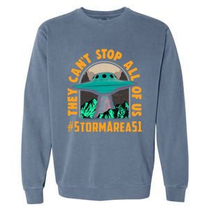 They CanT Stop All Of Us! Storm Area 51 Cool Gift Garment-Dyed Sweatshirt