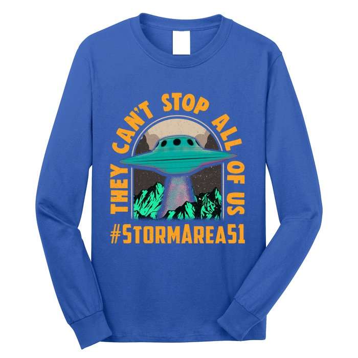 They CanT Stop All Of Us! Storm Area 51 Cool Gift Long Sleeve Shirt