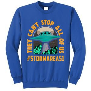 They CanT Stop All Of Us! Storm Area 51 Cool Gift Sweatshirt