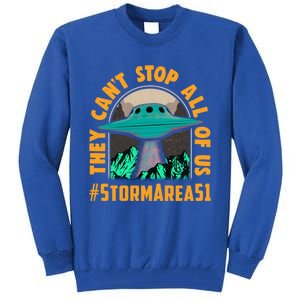 They CanT Stop All Of Us! Storm Area 51 Cool Gift Tall Sweatshirt