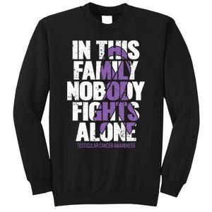 Testicular Cancer Support Family Testicular Cancer Awareness Sweatshirt