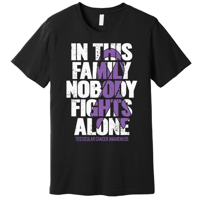 Testicular Cancer Support Family Testicular Cancer Awareness Premium T-Shirt