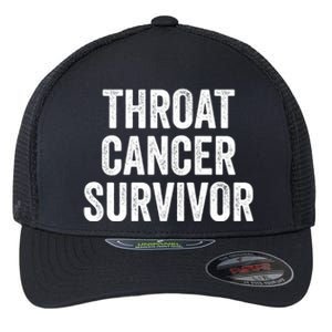 Throat Cancer Survivor Gift Flexfit Unipanel Trucker Cap