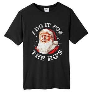 Trump Christmas Santa Claus I Do It For The Hos Cute Xmas Tall Fusion ChromaSoft Performance T-Shirt