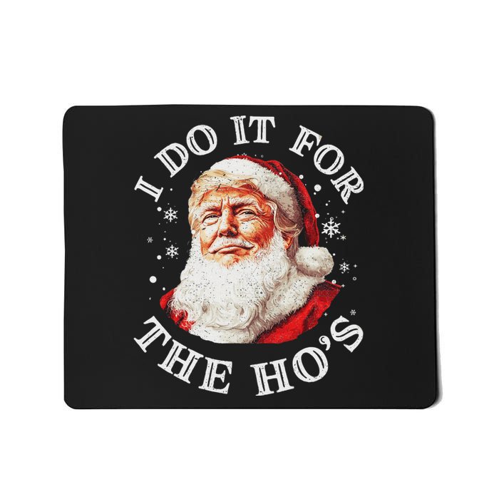 Trump Christmas Santa Claus I Do It For The Hos Cute Xmas Mousepad