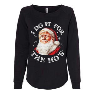 Trump Christmas Santa Claus I Do It For The Hos Cute Xmas Womens California Wash Sweatshirt