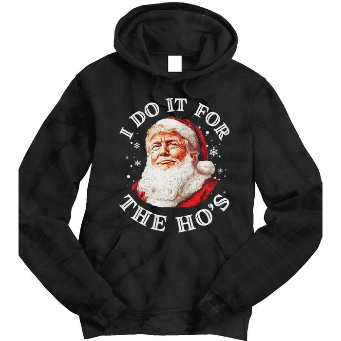 Trump Christmas Santa Claus I Do It For The Hos Cute Xmas Tie Dye Hoodie