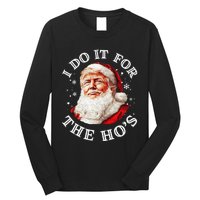 Trump Christmas Santa Claus I Do It For The Hos Cute Xmas Long Sleeve Shirt