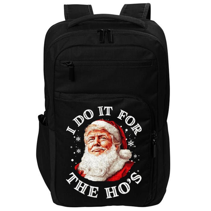 Trump Christmas Santa Claus I Do It For The Hos Cute Xmas Impact Tech Backpack