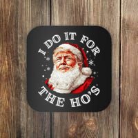 Trump Christmas Santa Claus I Do It For The Hos Cute Xmas Coaster