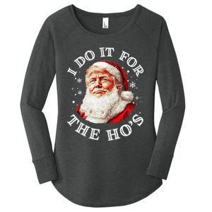 Trump Christmas Santa Claus I Do It For The Hos Cute Xmas Women's Perfect Tri Tunic Long Sleeve Shirt