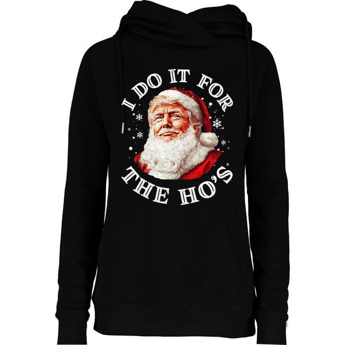 Trump Christmas Santa Claus I Do It For The Hos Cute Xmas Womens Funnel Neck Pullover Hood