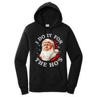 Trump Christmas Santa Claus I Do It For The Hos Cute Xmas Women's Pullover Hoodie