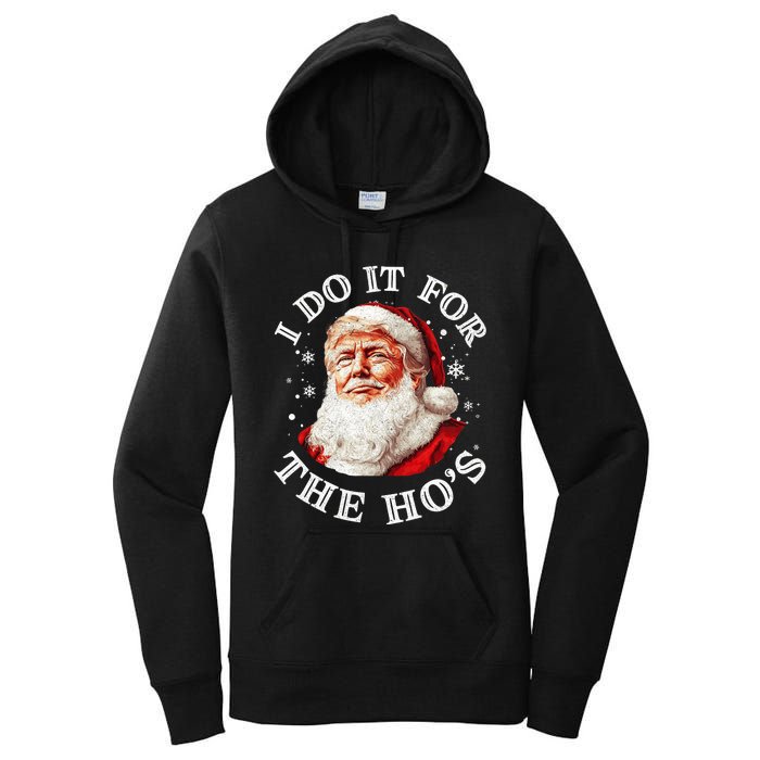 Trump Christmas Santa Claus I Do It For The Hos Cute Xmas Women's Pullover Hoodie