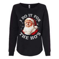 Trump Christmas Santa Claus I Do It For The Hos Cute Xmas Womens California Wash Sweatshirt