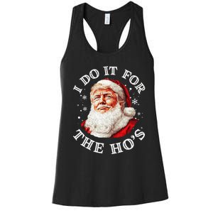 Trump Christmas Santa Claus I Do It For The Hos Cute Xmas Women's Racerback Tank