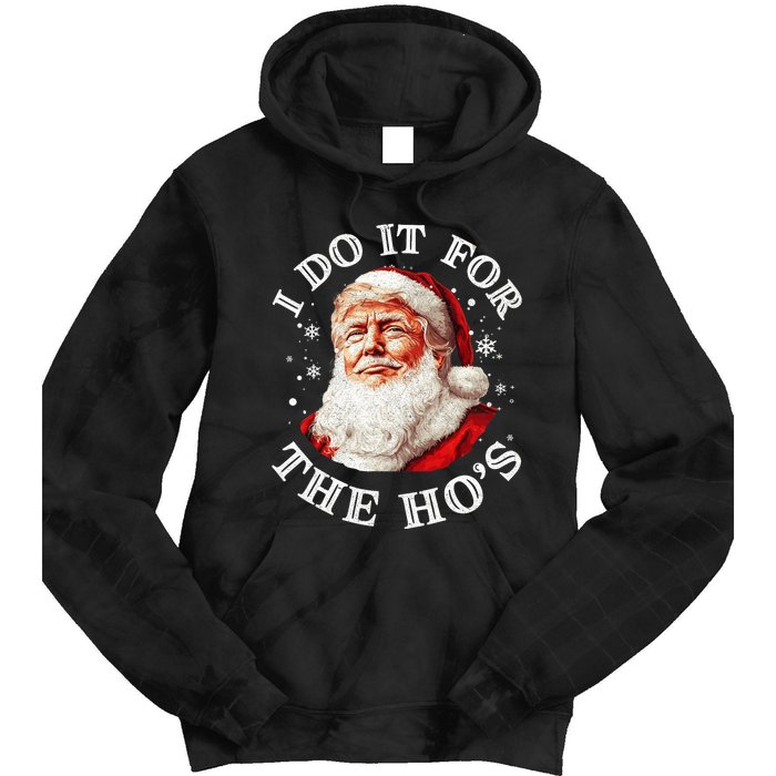 Trump Christmas Santa Claus I Do It For The Hos Cute Xmas Tie Dye Hoodie