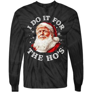 Trump Christmas Santa Claus I Do It For The Hos Cute Xmas Tie-Dye Long Sleeve Shirt