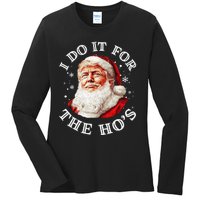 Trump Christmas Santa Claus I Do It For The Hos Cute Xmas Ladies Long Sleeve Shirt