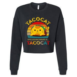 Taco Cat Spelled Backward Cute Taco Cat Lover Funny Mexican Cropped Pullover Crew