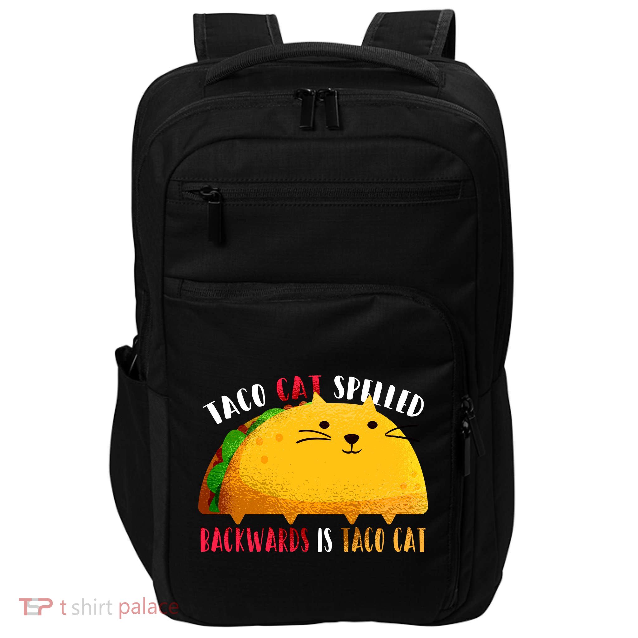 Taco Cat Spelled Backwards Is Taco Cat Funny Mexican Tacos Impact Tech Backpack