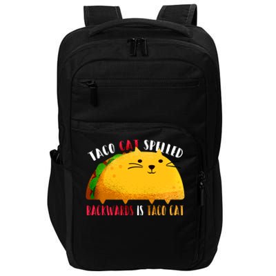 Taco Cat Spelled Backwards Is Taco Cat Funny Mexican Tacos Impact Tech Backpack