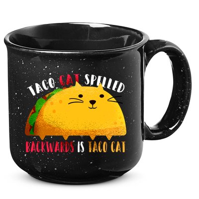 Taco Cat Spelled Backwards Is Taco Cat Funny Mexican Tacos 15oz Campfire Ceramic Mug