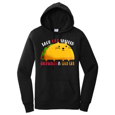 Taco Cat Spelled Backwards Is Taco Cat Funny Mexican Tacos Women's Pullover Hoodie