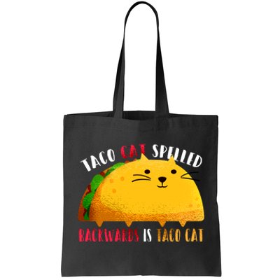 Taco Cat Spelled Backwards Is Taco Cat Funny Mexican Tacos Tote Bag