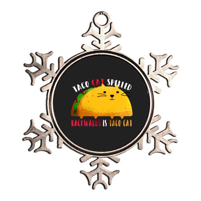 Taco Cat Spelled Backwards Is Taco Cat Funny Mexican Tacos Metallic Star Ornament