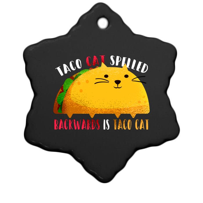 Taco Cat Spelled Backwards Is Taco Cat Funny Mexican Tacos Ceramic Star Ornament