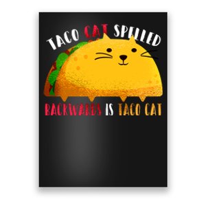 Taco Cat Spelled Backwards Is Taco Cat Funny Mexican Tacos Poster