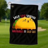 Taco Cat Spelled Backwards Is Taco Cat Funny Mexican Tacos Golf Towel