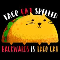 Taco Cat Spelled Backwards Is Taco Cat Funny Mexican Tacos Toddler T-Shirt