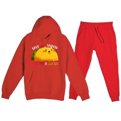 Taco Cat Spelled Backwards Is Taco Cat Funny Mexican Tacos Premium Hooded Sweatsuit Set